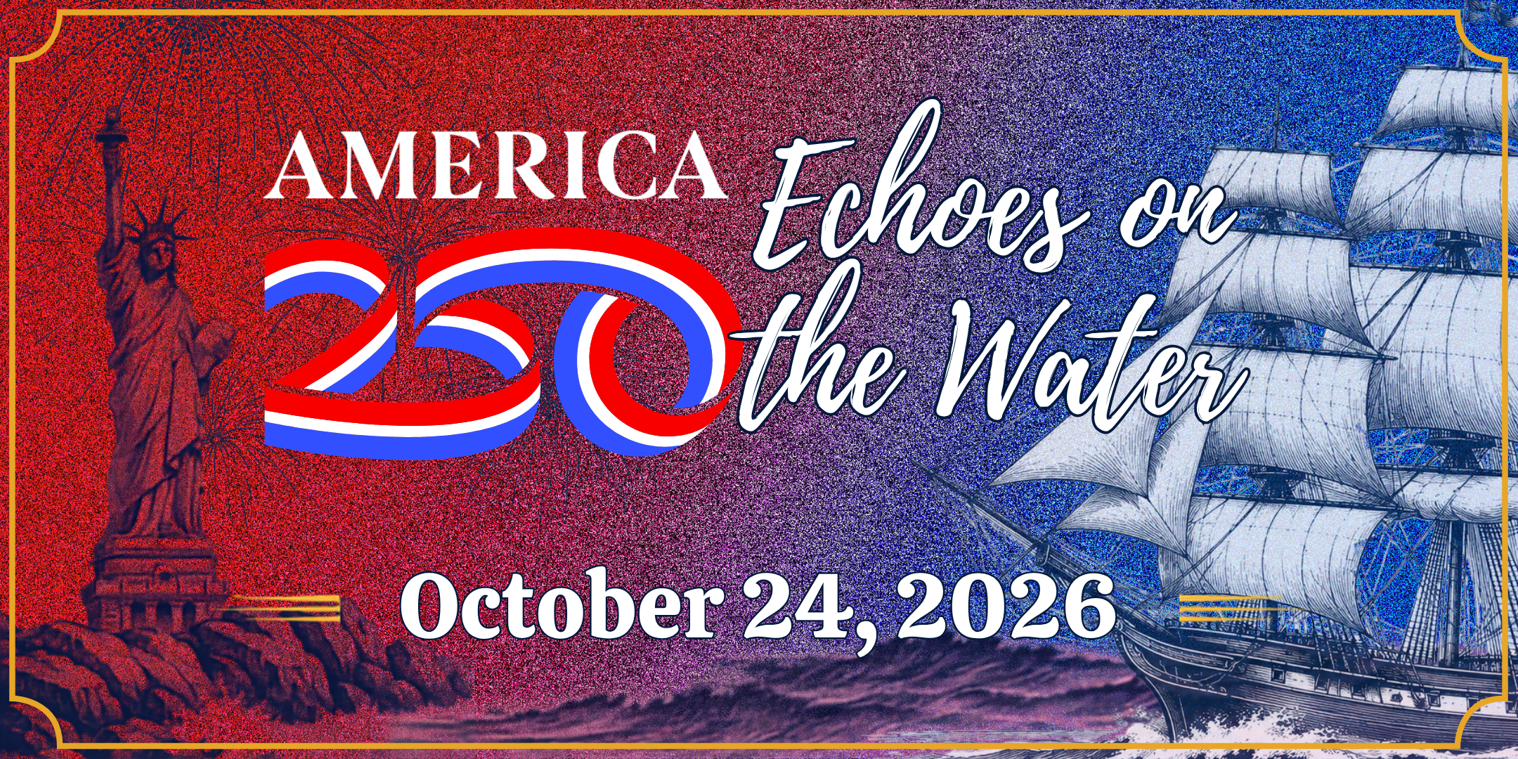 America 250 Echoes on the Water Concert, October 24, 2026